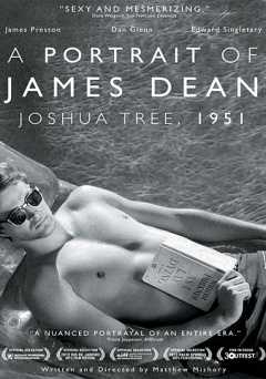 A Portrait of James Dean: Joshua Tree, 1951 - Movie