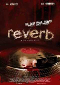 Reverb - Movie