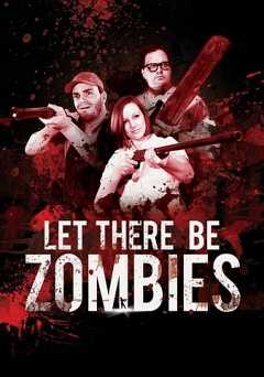 Let There Be Zombies - Movie