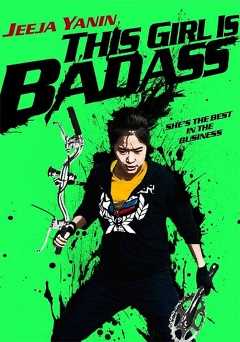 This Girl is Bad-Ass!! - Movie