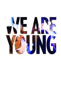 We Are Young - Movie
