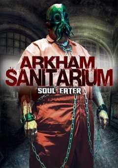 Arkham Sanitarium: Soul Eater - Movie