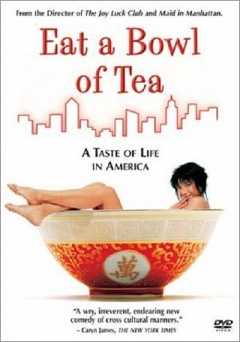 Eat a Bowl of Tea - Movie