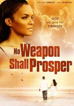 No Weapon Shall Prosper - Movie