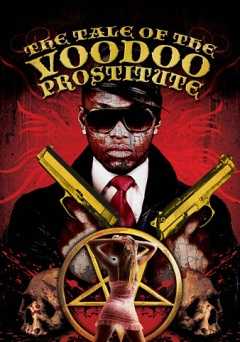 The Tale of the Voodoo Prostitute - Movie