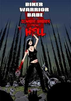 The Biker Warrior Babe vs. The Zombie Babies From Hell - amazon prime