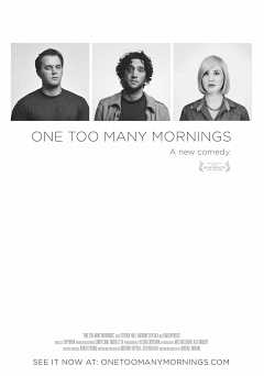 One Too Many Mornings - Movie