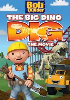 Bob the Builder: The Big Dino Dig - Movie