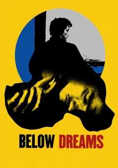 Below Dreams - Movie