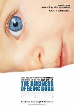 The Business of Being Born - Movie
