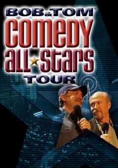Bob & Tom: Comedy All Stars Tour - Movie
