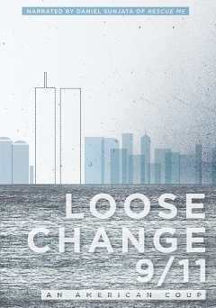 Loose Change 9/11: An American Coup - Movie