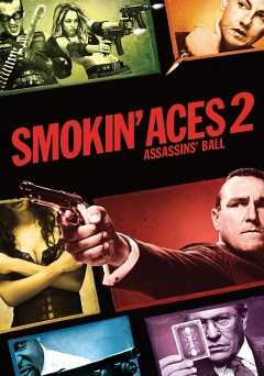Smokin Aces 2: Assassins Ball - Movie