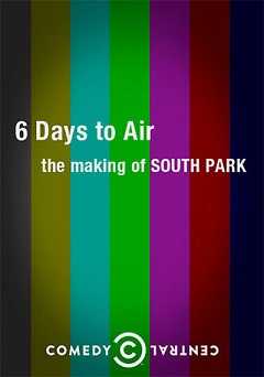 The Making of South Park: 6 Days to Air