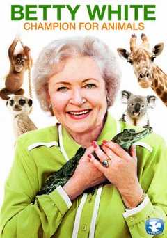 Betty White: Champion for Animals - Movie