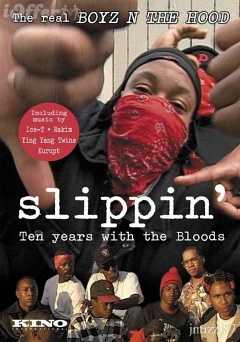 Slippin: Ten Years with the Bloods - Movie