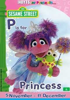 Sesame Street: Abby and Friends: P Is for Princess