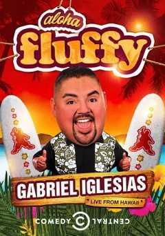 Gabriel Iglesias: Aloha Fluffy