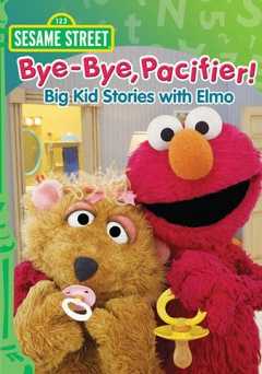 Sesame Street: Bye-Bye, Pacifier Big Kid Stories With Elmo