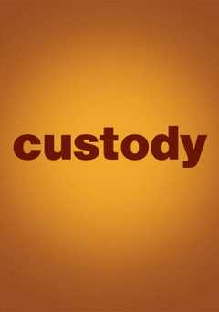 Custody