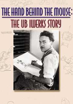 The Hand Behind the Mouse: The Ub Iwerks Story