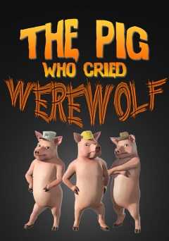 The Pig Who Cried Werewolf