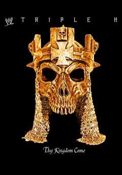 WWE Triple H: Thy Kingdom Come - vudu