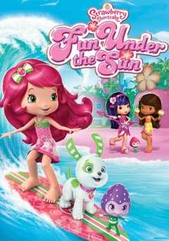 Strawberry Shortcake: Fun Under the Sun