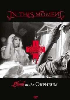 In This Moment: Blood at the Orpheum - vudu