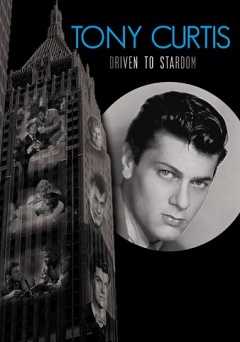 Tony Curtis: Driven to Stardom - Movie