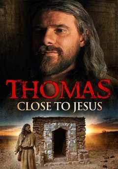 Thomas: Close to Jesus