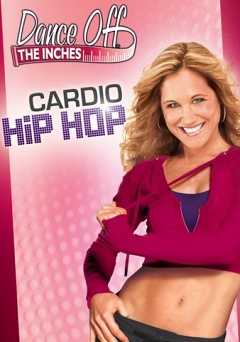 Dance Off The Inches: Cardio Hip Hop - vudu