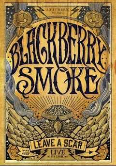 Blackberry Smoke: Leave a Scar - Live In North Carolina - vudu