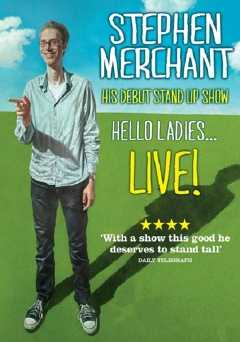 Stephen Merchant: Hello Ladies... Live!