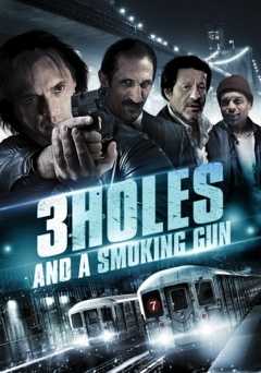 3 Holes and a Smoking Gun - vudu