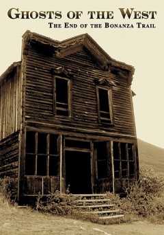 Ghosts of the West: The End of the Bonanza Trail