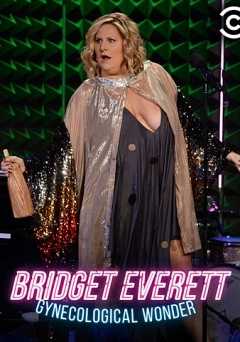 Bridget Everett: Gynecological Wonder