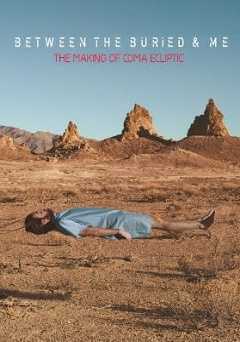 Between the Buried & Me: The Making of Coma Ecliptic - vudu