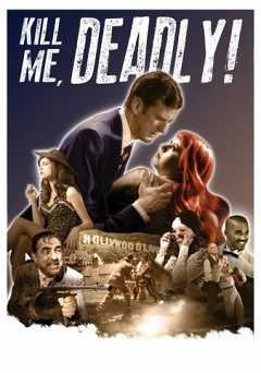 Kill Me, Deadly - Movie