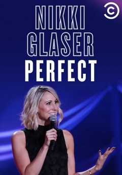 Nikki Glaser: Perfect