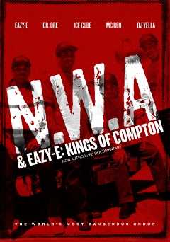 N.W.A & Easy-E: Kings of Compton - Movie