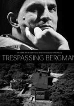 Trespassing BErgman - Movie