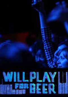 Will Play For Beer - vudu