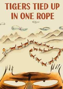 Tigers Tied Up in One Rope - vudu