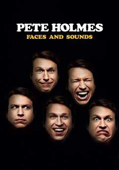 Pete Holmes: Faces and Sounds