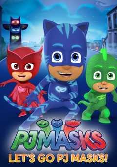 PJ Masks: Lets Go PJ Masks! - vudu