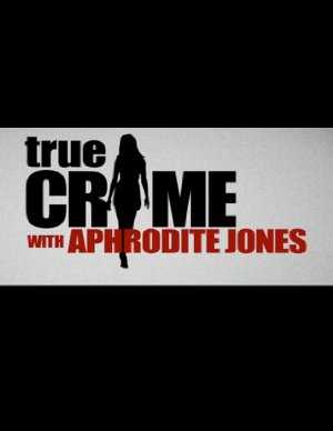 True Crime with Aphrodite Jones