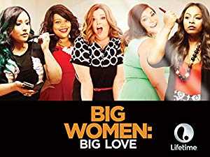 Big Women: Big Love