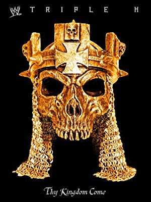 WWE: Triple H: Thy Kingdom Come - vudu