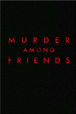Murder Among Friends